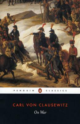 On War by Carl Von Clausewitz