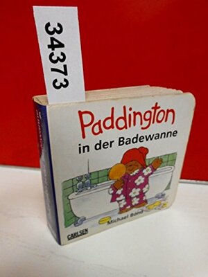 Paddington in der Badewanne. by Michael Bond