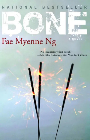 Bone by Fae Myenne Ng