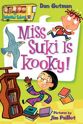 Miss Suki Is Kooky! by Dan Gutman