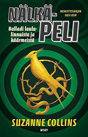 Balladi laululinnuista ja käärmeistä by Suzanne Collins