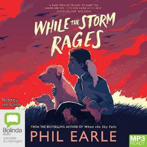 While the Storm Rages by Phil Earle