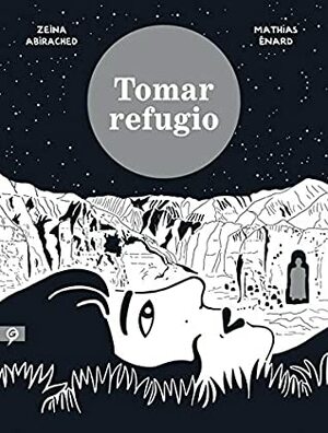 Tomar refugio by Zeina Abirached, Mathias Énard