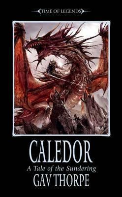 Caledor: A Tale of the Sundering by Gav Thorpe