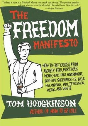 The Freedom Manifesto by Tom Hodgkinson