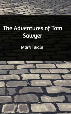 The Adventures of Tom Sawyer by Mark Twain