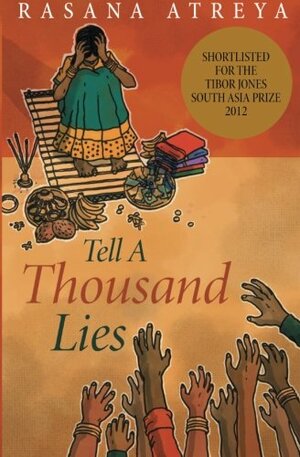 Tell a Thousand Lies by Rasana Atreya