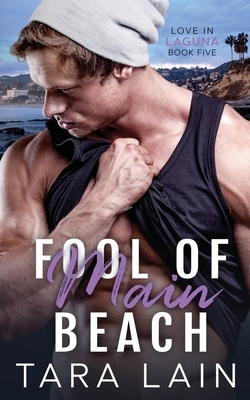 Fool of Main Beach: An Opposites-attract, Simple Hero, Must Love Dogs MM Romance by Tara Lain