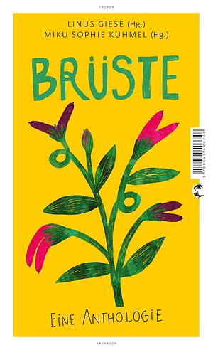 Brüste: Eine Anthologie by Linus Giese, Miku Sophie Kühmel