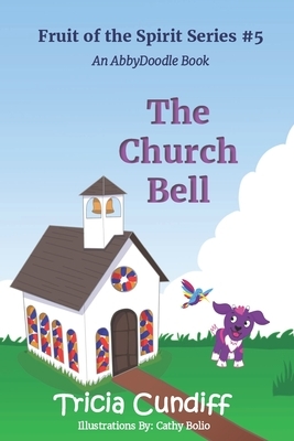 The Church Bell by Tricia Cundiff