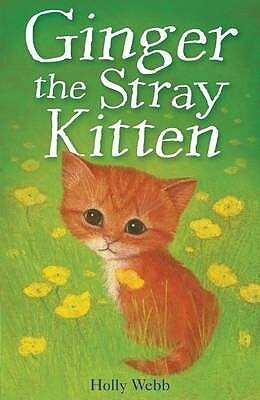 Ginger the Stray Kitten by Holly Webb, Sophy Williams