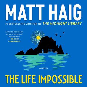 The Life Impossible by Matt Haig