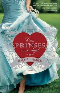 Een prinses voor altijd by Rachel Hauck, Rachel Hauck