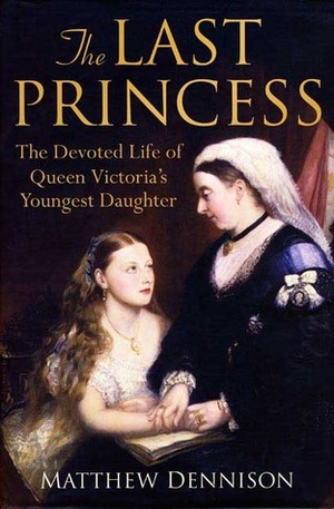 The Last Princess by Matthew Dennison