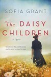 The Daisy Children by Sofia Grant