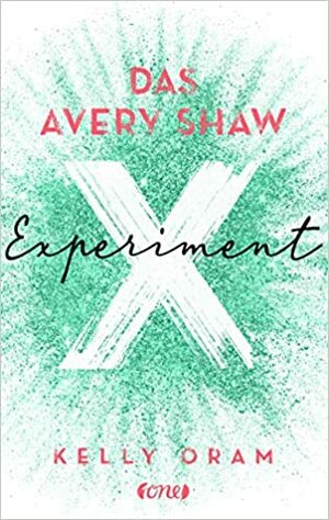 Das Avery Shaw Experiment by Kelly Oram