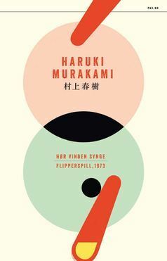 Hør vinden synge og Flipperspill 1973 by Haruki Murakami
