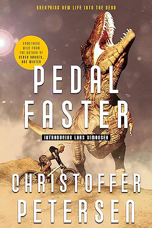 Pedal Faster: Prehistoric Action and Adventure (Short Stories with a Big Bite Book 14) by Christoffer Petersen