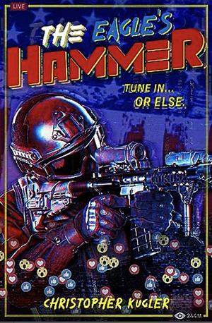 The Eagle's Hammer by Christopher Kugler