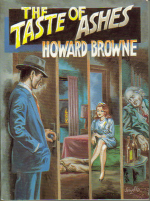 The Taste of Ashes by Howard Browne