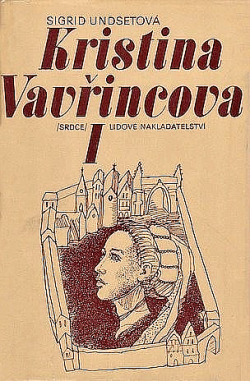 Kristina Vavřincova I – Věnec by Sigrid Undset