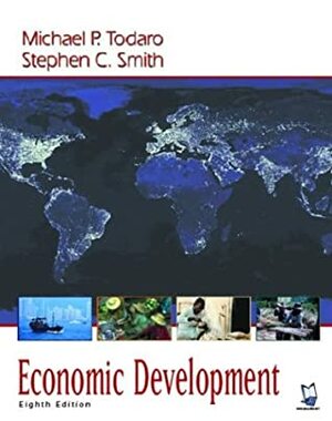 Economic Development by Stephen C. Smith, Michael P. Todaro