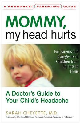 Mommy, My Head Hurts by Sarah Cheyette