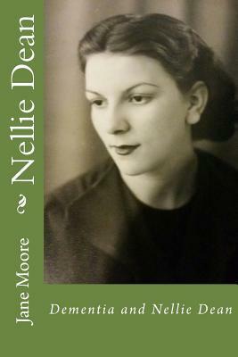 Dementia and Nellie Dean by Jane Moore