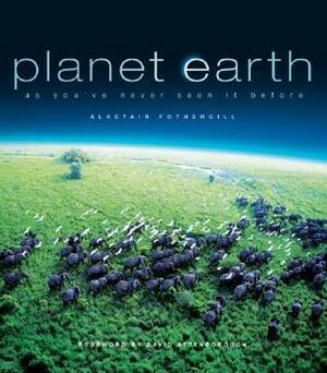 Planet Earth: As You've Never Seen It Before by Jonathan Keeling, Huw Cordey, Alastair Fothergill, Mark Brownlow, Vanessa Berlowitz