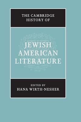 The Cambridge History of Jewish American Literature by 