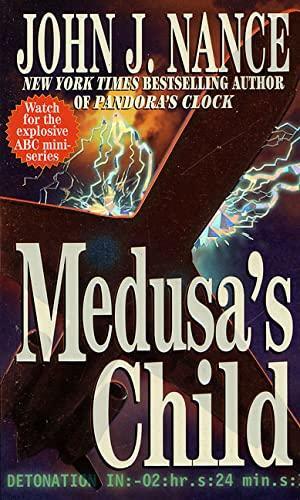 Medusa's Child by John J. Nance