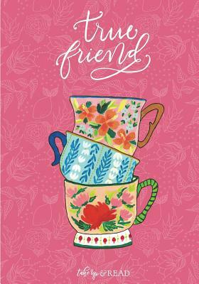 True Friend by Elizabeth Foss, Kristin Foss