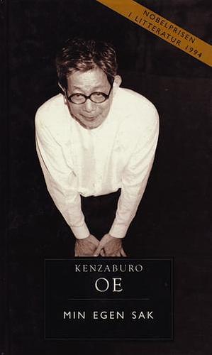 Min egen sak by Kenzaburō Ōe