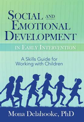 Social and Emotional Development in Early Intervention by Mona Delahooke