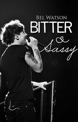 Bitter & Sassy (Louis Tomlinson) by Bel Watson