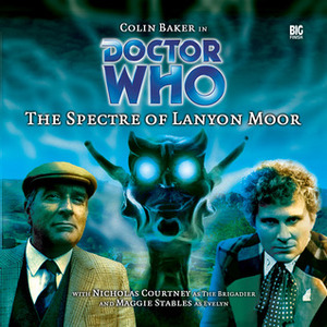 Doctor Who: The Spectre of Lanyon Moor by Nicholas Pegg
