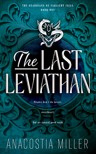 The Last Leviathan by Anacostia Miller