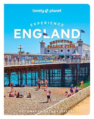Lonely Planet: Experience England by James March