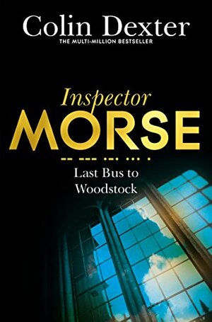 Last Bus to Woodstock by Colin Dexter