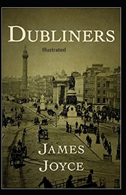 Dubliners Illustrated by James Joyce