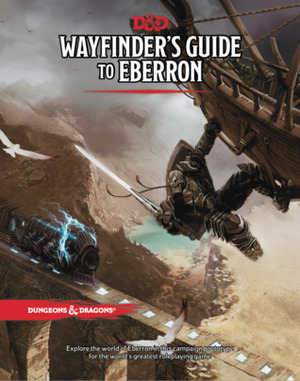 Wayfinder's Guide to Eberron by Keith Baker