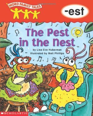 The Pest in the Nest: -est by Lisa Eve Huberman