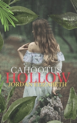 Cahootus Hollow by Jordan Elizabeth