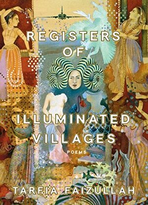 Registers of Illuminated Villages: Poems by Tarfia Faizullah