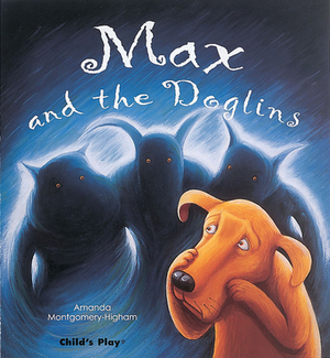 Max and the Doglins by Amanda Montgomery-Higham