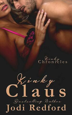 Kinky Claus by Jodi Redford