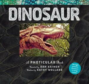 Dinosaur: A Photicular Book by Kathy Wollard, Dan Kainen