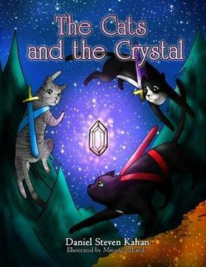 The Cats and the Crystal by Daniel Steven Kahan