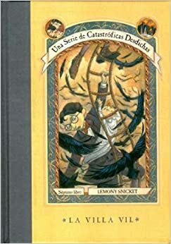La villa vil by Lemony Snicket