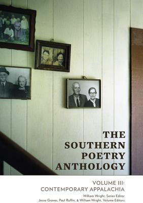 Southern Poetry Anthology III: Volume III, Contemporary Appalachia by William Wright
